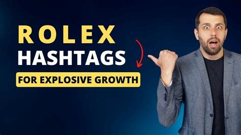 hashtag rolex|Rolex Hashtags for Explosive Growth on Instagram and TikTok.